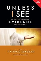 Unless I See: Is There Evidence Enough to Believe? 1632326396 Book Cover