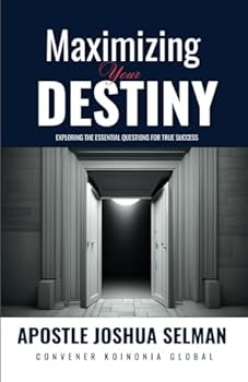Paperback Maximizing Your Destiny: Exploring the Essential Questions for True Success Book