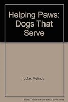 Helping Paws : Dogs That Serve 0613548078 Book Cover