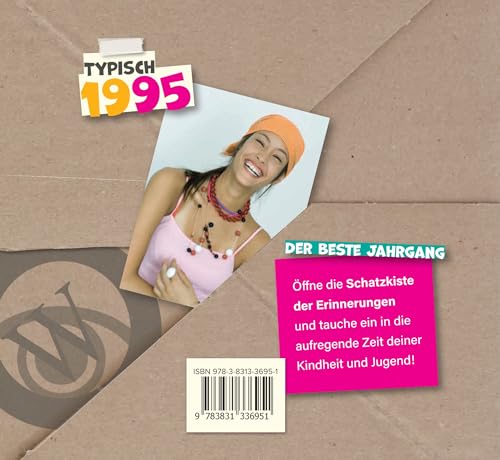 Typisch 1995 - Der beste Jahrgang - Jahrgangsbuch zum 30. Geburtstag - Das perfekte Geschenk zum runden Geburtstag - Fotos, Texte, Erinnerungen (Typisch-Bände)