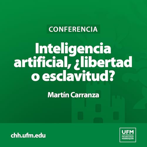 Page de couverture de Inteligencia artificial, ¿libertad o esclavitud? | Martín Carranza