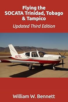 Paperback Flying the SOCATA Trinidad, Tobago & Tampico: Updated Third Edition Book