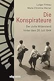 corinna schumacher helmkamera  Die Konspirateure: Der zivile Widerstand hinter dem 20. Juli 1944