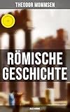 Römische Geschichte (Alle 6 Bände): Bereicherte Ausgabe. Die Geschichte Roms von den Anfängen bis zur Zeit Diokletians (German Edition)
