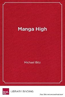 Manga High Literacy, Identity, and Coming of Age in an Urban High School