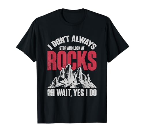 Funny Geologist Gift Professor Rock Collector Geology T-Shirt