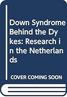 Down Syndrome Behind the Dykes: Research in the Netherlands 9053836101 Book Cover