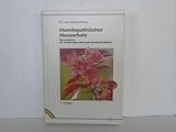  Homöopathischer Hausschatz. Ein Lesebuch für studierende Laien und werdende Meister