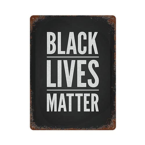 Black Lives Matter Retro metal tin signs, suitable for cafes, bars, bars, shops, wall decoration, interesting retro signs for men and women16"×12"