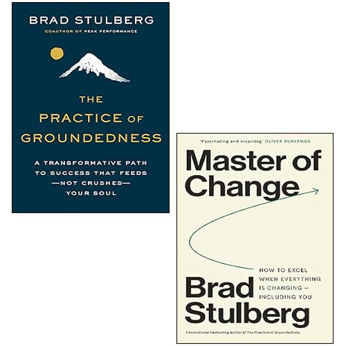 Brad Stulberg 2 Books Collection Set (Master of Change, The Practice of Groundedness [Hardcover])