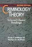 Criminology Theory: Selected Classic Readings
