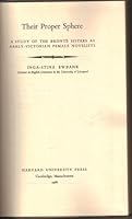 Their Proper Sphere: A Study of the Brontë Sisters as Early Victorian Female Novelists 0674876768 Book Cover