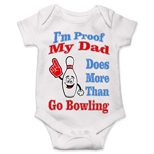I Am Proof My Dad Does More Than Go Bowling Baby Bodysuit One