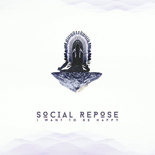 I Want to Be Happy by Social Repose on Amazon Music - Amazon.com