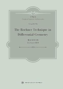 The Bochner Technique in Differential Geometry (Classical Topics in Mathematics)
