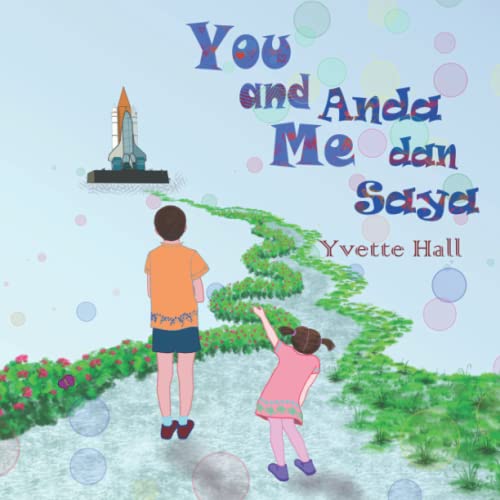 Anda & Saya (Written In Bahasa Malaysia): A Children-Parental Bedtime Pictorial Story Book