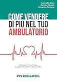  Come vendere di più nel tuo ambulatorio