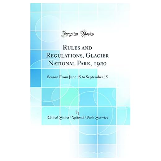 Glacier National Park Regulations Guide