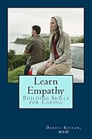 Learn Empathy: Building Skills for Caring 1470134349 Book Cover