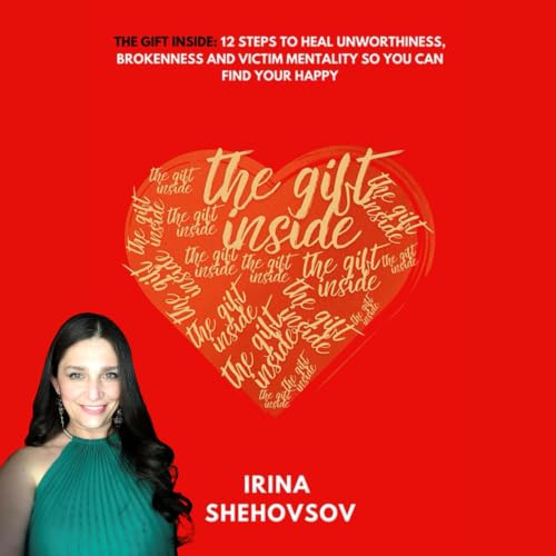 The Gift Inside - Irina Shehovsov