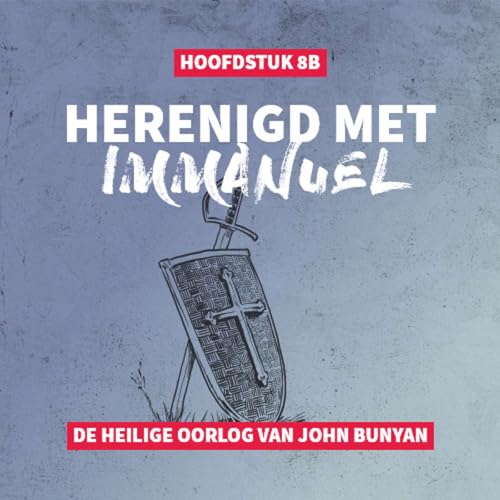 Hoofdstuk 8B - Herenigd met Immanuel