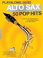 Playalong 50/50: Alto Sax - 50 Pop Hits 1783050985 Book Cover
