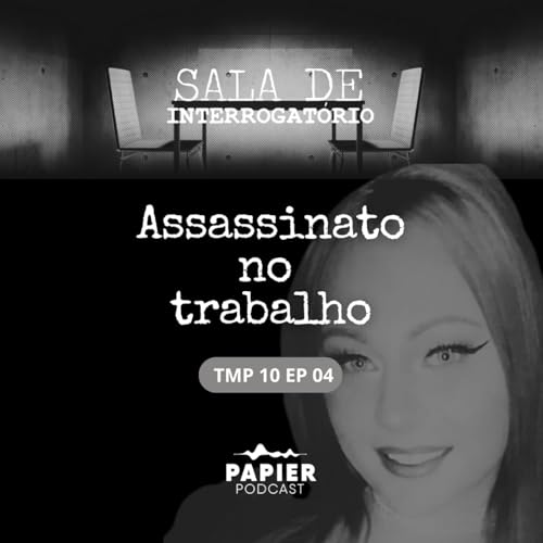 S10EP04: Assassinato no Trabalho - O caso de Allyzibeth Lamont Podcast Por  capa