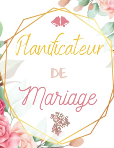 Planificateur de Mariage: Wedding Planner Français...