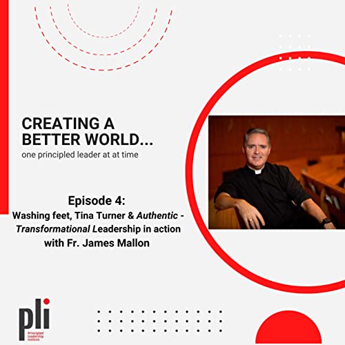 Washing feet, Tina Turner & Authentic - Transformational Leadership in action with Fr. James Mallon.