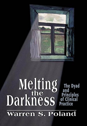 Amazon Melting The Darkness The Dyad And Principles Of Clinical 