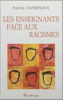 Les enseignants face aux racismes (Exploration interculturelle et science sociale) (French Edition) 2717833331 Book Cover