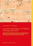  Aus dem Nachlass von Walther Heissig (1913-2005): Briefwechsel mit György Kara, Herbert Franke, György Hazai und Alice Sárközi sowie aus den Anfängen ... Katalog mongolischer Blockdrucke in London