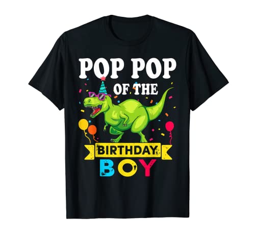 Pop Pop of the Birthday Boy T-Rex RAWR dinosaurio cumpleaños niño Camiseta