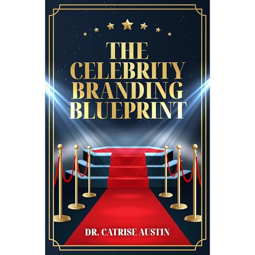 THE CELEBRITY BRANDING BLUEPRINT by Catrise Austin episode artwork