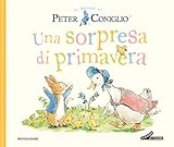 Una sorpresa di primavera. Ediz. a colori
