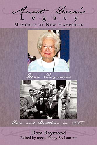 Aunt Dora's Legacy: Memories Of New Hampshire