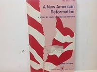 A new American reformation;: A study of youth culture and religion, (A Littlefield, Adams quality paperback no. 293) 0802221238 Book Cover