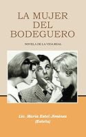 La Mujer del Bodeguero 1483947947 Book Cover