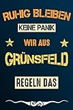 grünsfelder  Ruhig bleiben keine Panik wir aus GRÜNSFELD regeln das: Notizbuch  Journal  Tagebuch  Linierte Seite