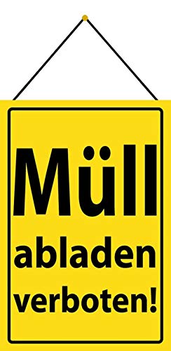 Blechschild mit Kordel 30 x 20 cm Warnschild: Müll abladen verboten ! - Blechemma