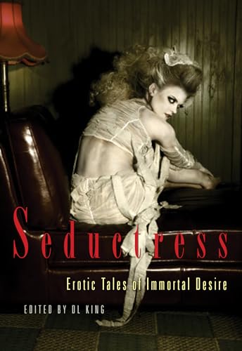 Seductress: Erotic Tales of Immortal Desire