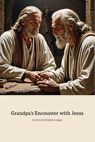 Grandpa's Encounter with Jesus