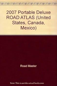 Spiral-bound 2007 Portable Deluxe ROAD ATLAS (United States, Canada, Mexico) Book