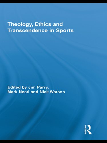 Theology, Ethics and Transcendence in Sports (Routledge Research in Sport, Culture and Society)