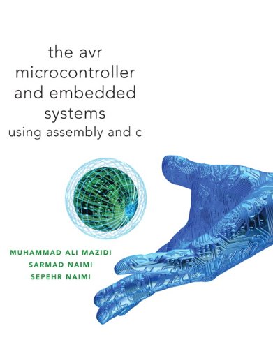 AVR Microcontroller and Embedded Systems: Using Assembly and C (Pearson Custom Electronics Technology)