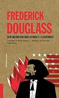 Frederick Douglass: Devo Argumentar Quão Absurda É a Escravatura? 8418972033 Book Cover