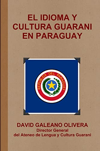 El Idioma Y Cultura Guarani En Paraguay
