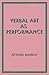 Verbal Art as Performance