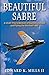 Beautiful Sabre: A USAF Pilots Memoir of Gunnery School and Flying the Storied F-86 F