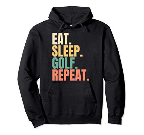 Eat Sleep Golf Repeat Sudadera con Capucha
